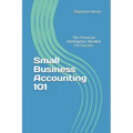 Small Business Accounting 101: The Financial Intelligence Needed for Success