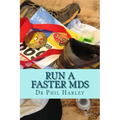 Run a Faster MdS: A Scientific Guide to Joining the Ultrarunning Elite. Ultramarathon running hints