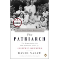 The Patriarch: The Remarkable Life and Turbulent Times of Joseph P. Kennedy