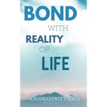 Bond with Reality of Life