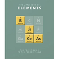 Little Book of Elements: A Pocket Guide to the Periodic Table