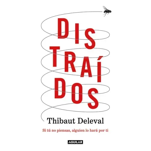 Distraídos: Si Tú No Piensas, Alguien Lo Hará Por Ti / Distracted: If You Don't Think, Someone Will Do It for You
