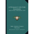 A Woman's Life for Kashmir: Irene Petrie, a Biography (1901)