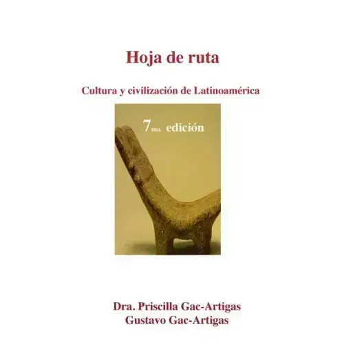 Hoja de Ruta. Cultura y Civilizacion de Latinoamerica