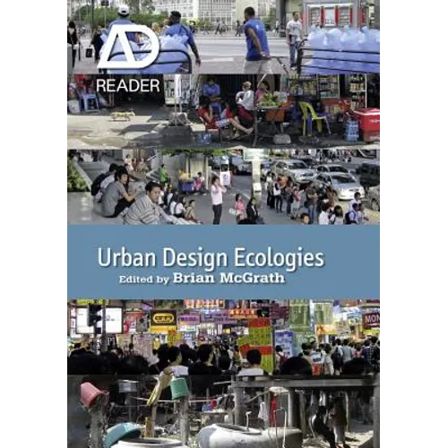 Urban Design Ecologies: AD Reader