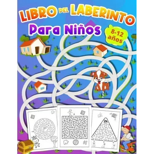 Libro Del Laberinto Para Ninos 8-12 años: Cuaderno de Laberintos para Niños 6 - 10 años libro de actividades para niños de 9 a 12 años regalo para niñ