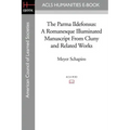 The Parma Ildefonsus: A Romanesque Illuminated Manuscript from Cluny and Related Works