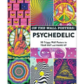 On the Wall Posters: Psychedelic: 30 Trippy Wall Posters to Tear Out and Hang Up