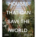 Houses That Can Save the World