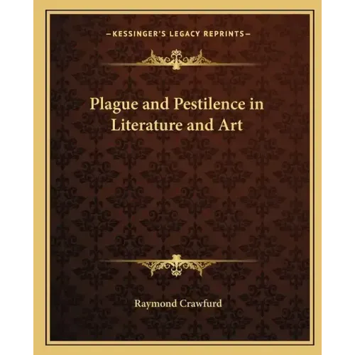 Plague and Pestilence in Literature and Art