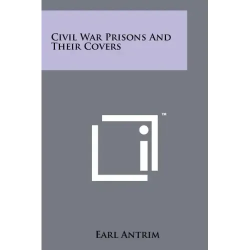 Civil War Prisons and Their Covers