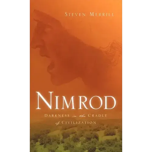Nimrod-Darkness in the Cradle of Civilization