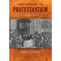 The History of Protestantism: Volume Two