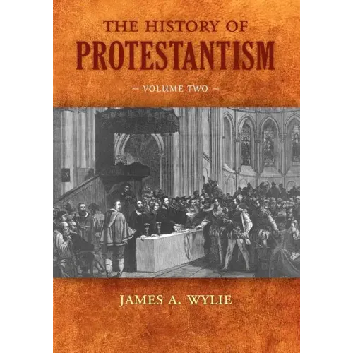 The History of Protestantism: Volume Two