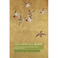 Great Faith, Great Wisdom: Practice and Awakening in the Pure Land Sutras of Mahayana Buddhism