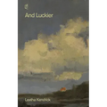 And Luckier