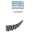 Creating a Movement with Teeth: A Documentary History of the George Jackson Brigade