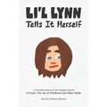Li'l Lynn Tells It Herself: A Novella-zation