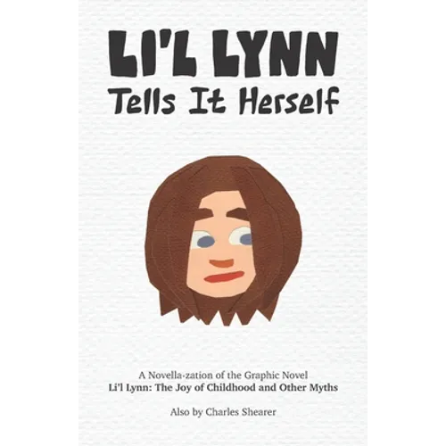 Li'l Lynn Tells It Herself: A Novella-zation