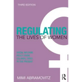 Regulating the Lives of Women: Social Welfare Policy from Colonial Times to the Present