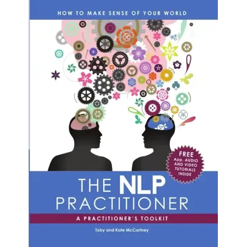 The NLP Practitioner: A Practitioners Toolkit