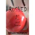 Rushed: All Fun and Games