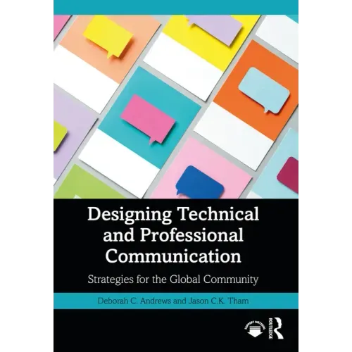Designing Technical and Professional Communication: Strategies for the Global Community