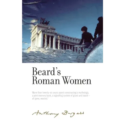Beard's Roman Women: By Anthony Burgess