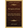 The Square of Sevens: A Rare 18th Century Work of Genuine Gypsy Card Reading