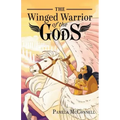 The Winged Warrior of the Gods: Book 1