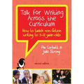 Talk for Writing Across the Curriculum: How to Teach Non-fiction Writing to 5-12 Year-olds (Revised Edition)