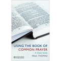 Using the Book of Common Prayer: A Simple Guide