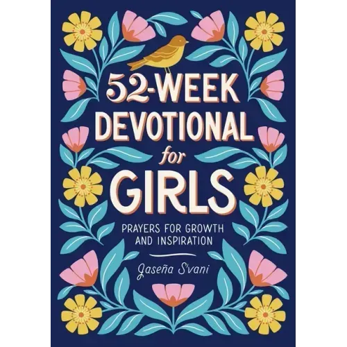 52-Week Devotional for Girls: Prayers for Growth and Inspiration