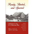 Ready, Booted, and Spurred: Arkansas in the U.S.Â Mexican War