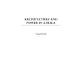 Architecture and Power in Africa