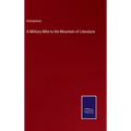 A Military Mite to the Mountain of Literature