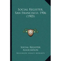 Social Register, San Francisco, 1906 (1905)
