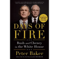 Days of Fire: Bush and Cheney in the White House