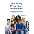 Mastering Prepositions for the TOEFL in Five Minutes a Day