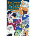 The Donkey Lady Fights La Llorona and Other Stories / La Senora Asno Se Enfrenta a la Llorona Y Otros Cuentos