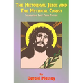 The Historical Jesus and the Mythical Christ: Natural Genesis and Typology of Equinoctial Christolatry