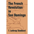 The French Revolution in San Domingo