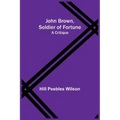 John Brown, Soldier of Fortune: A Critique