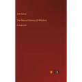 The Natural History of Wiltshire: in large print