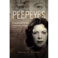 Peepeyes: Cause of Death: Unknown (DOA) the True Crime Murder Mystery of Nell Tucker