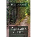 Zachary's Choice: Surviving My Child's Suicide