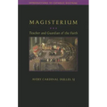 Magisterium: Teacher and Guardian of the Faith