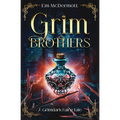 Grim Brothers: A Grimdark Fairy Tale (A Cursed Woods Novella)