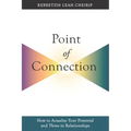 Point of Connection: How to Actualize Your Potential and Thrive in Relationships