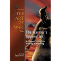 Sun Tzu's The Art of War Plus The Warrior's Apprentice: A Student's Guide to Winning at Anything